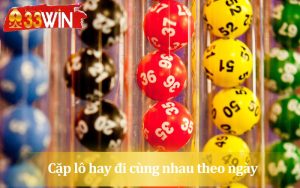 Các cặp lô hay đi cùng nhau theo ngày