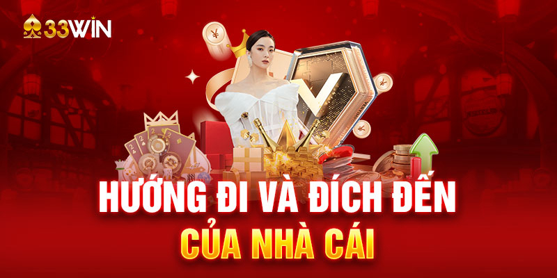 Hướng đi và đích đến của nhà cái